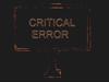 Critical Error