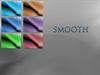 Smooth by: WARCRY