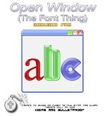 Open Window (The Font Thing)