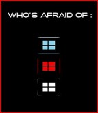 WHO'S AFRAID OF :